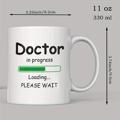 Doctor In Progress" 11oz Ceramic Mug - Humorous Graduation Gift for Medical Students, PhDs & Office Use with Unique Loading Design
